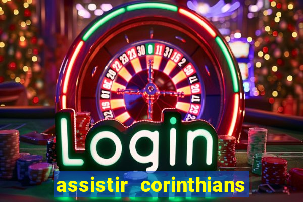 assistir corinthians e palmeiras futemax